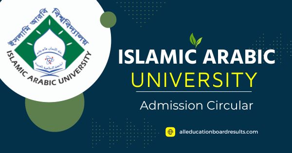 Islamic Arabic University (IAU) Admission Circular 2024-25