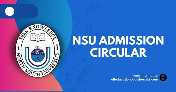 North-South University (NSU) Admission Circular 2024-25