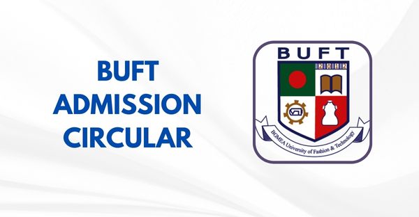 BGMEA University of Fashion & Technology (BUFT) admission circular 2024