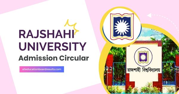 Rajshahi University Admissions Circular 2023-24