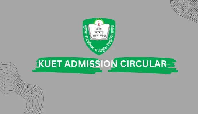 KUET Admission Circular 2024-202